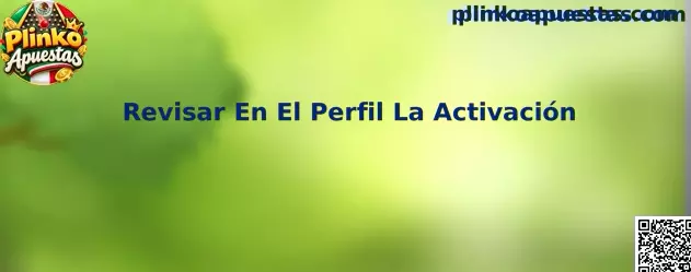 Guía para revisar en el perfil la activación de una promoción de Plinko Apuestas