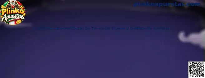 Guía para confirmar la acreditación de turnos de prueba o créditos de cortesía en Plinko Apuestas