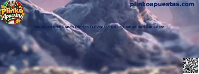 Dinámicas, Misiones Diarias O Eventos De La Comunidad Sin Costo