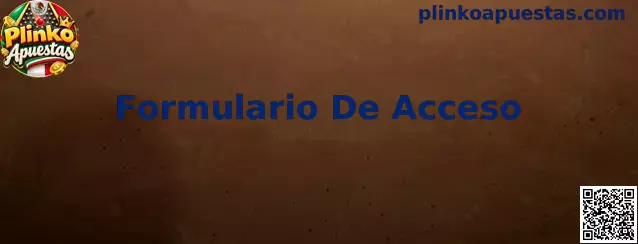 Formulario De Acceso Plinko Apuestas