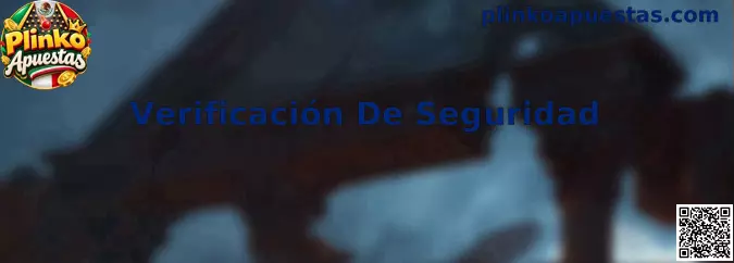 Proceso de Verificación De Seguridad en Plinko Apuestas