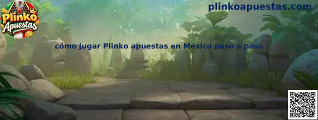 Guía visual para comprender cómo jugar Plinko Apuestas en México paso a paso