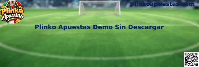 Plinko Apuestas Demo Sin Descargar