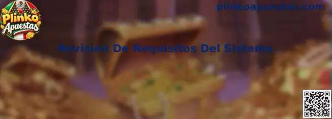 Revisión de requisitos del sistema para Plinko Apuestas en celular