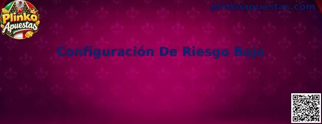 Guía visual sobre Configuración De Riesgo Bajo en Plinko Apuestas