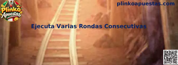 Guía de Plinko Apuestas para ejecutar varias rondas consecutivas con controles de presupuesto