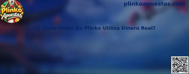 Guía sobre la diferencia entre el modo demo de Plinko y las apuestas con dinero real