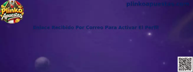 Guía para localizar y utilizar el enlace recibido por correo para activar un perfil de Plinko Apuestas