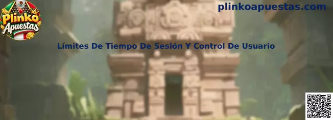 Guía sobre límites de tiempo de sesión y control de usuario en Plinko Apuestas