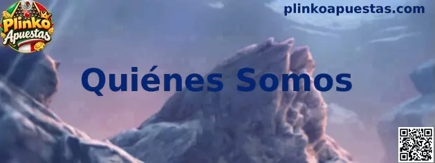 Información sobre quiénes somos en Plinko Apuestas